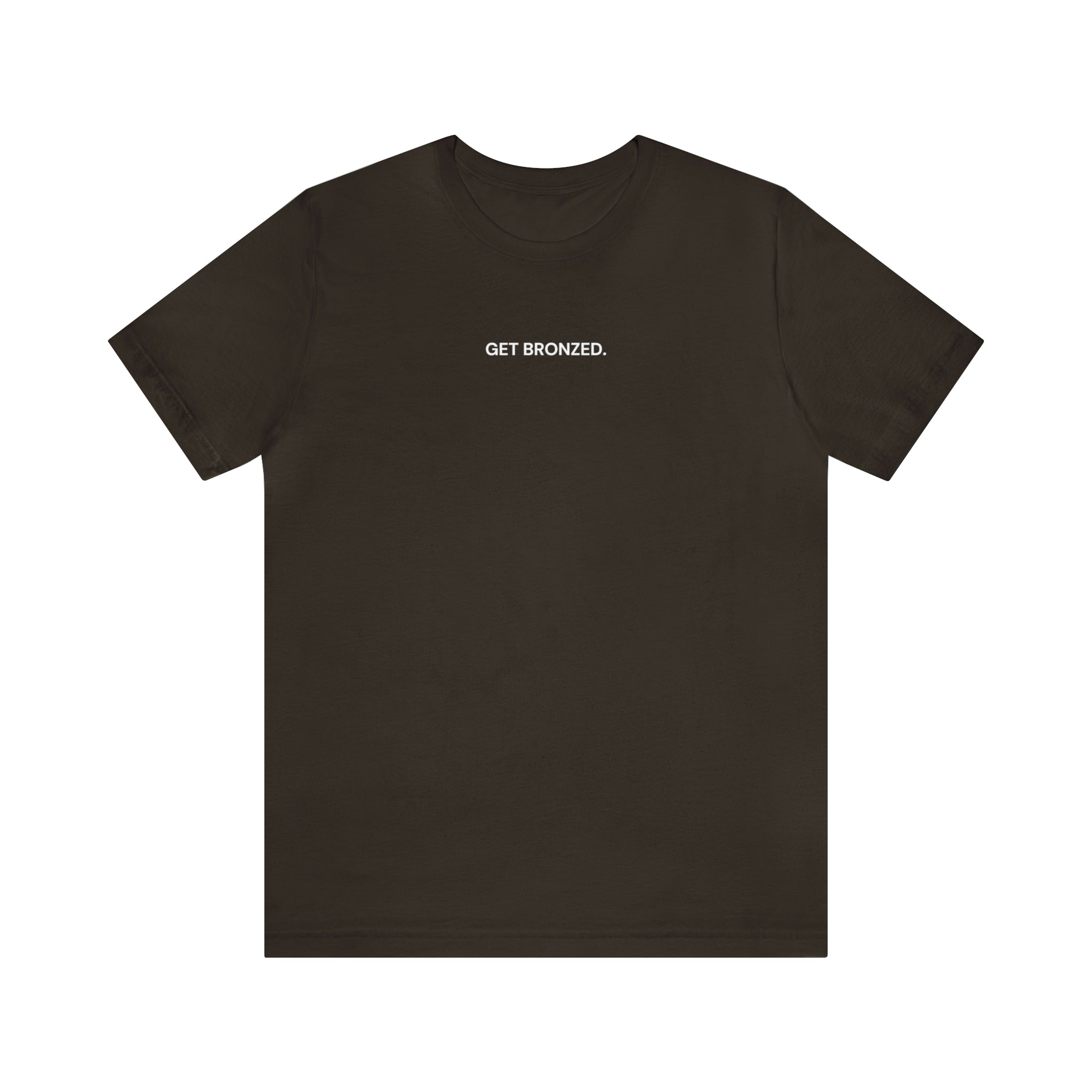 Tee Shirt | Get Bronzed