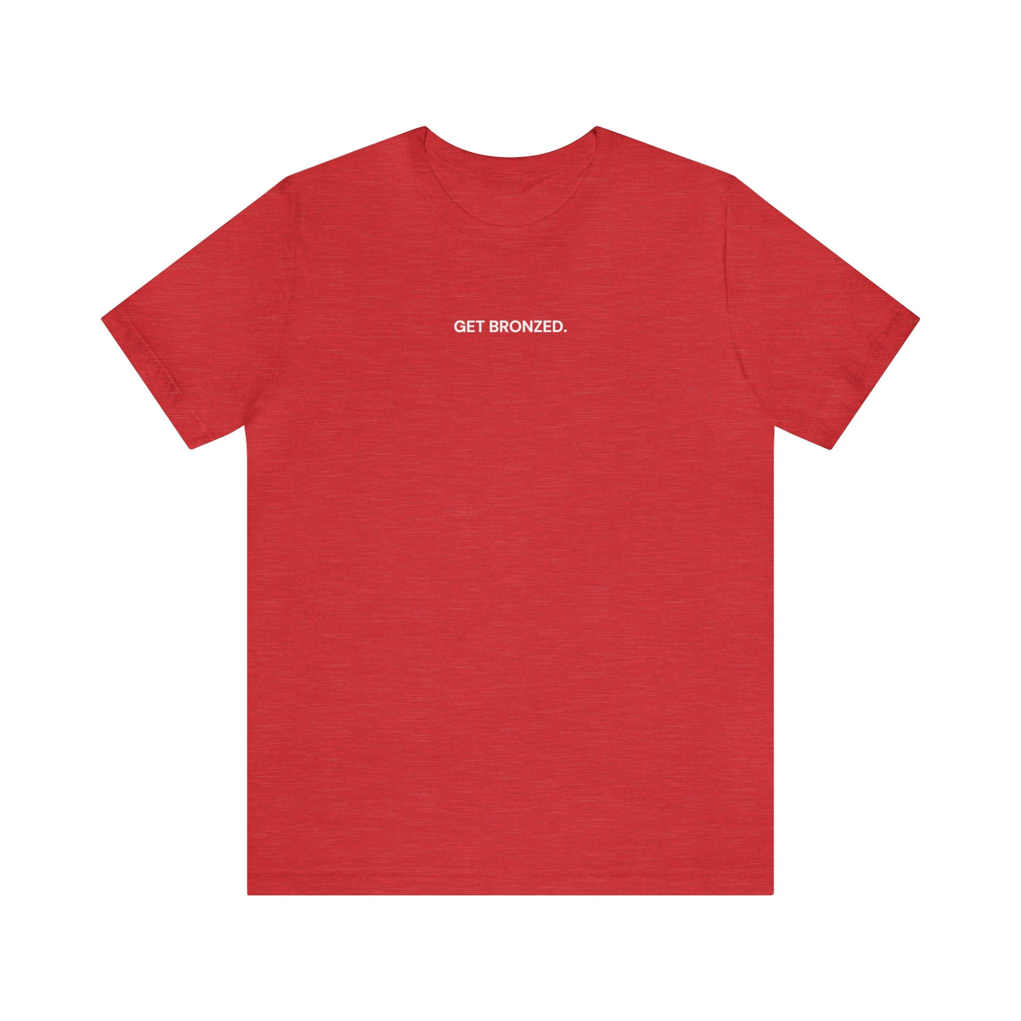 Tee Shirt | Get Bronzed