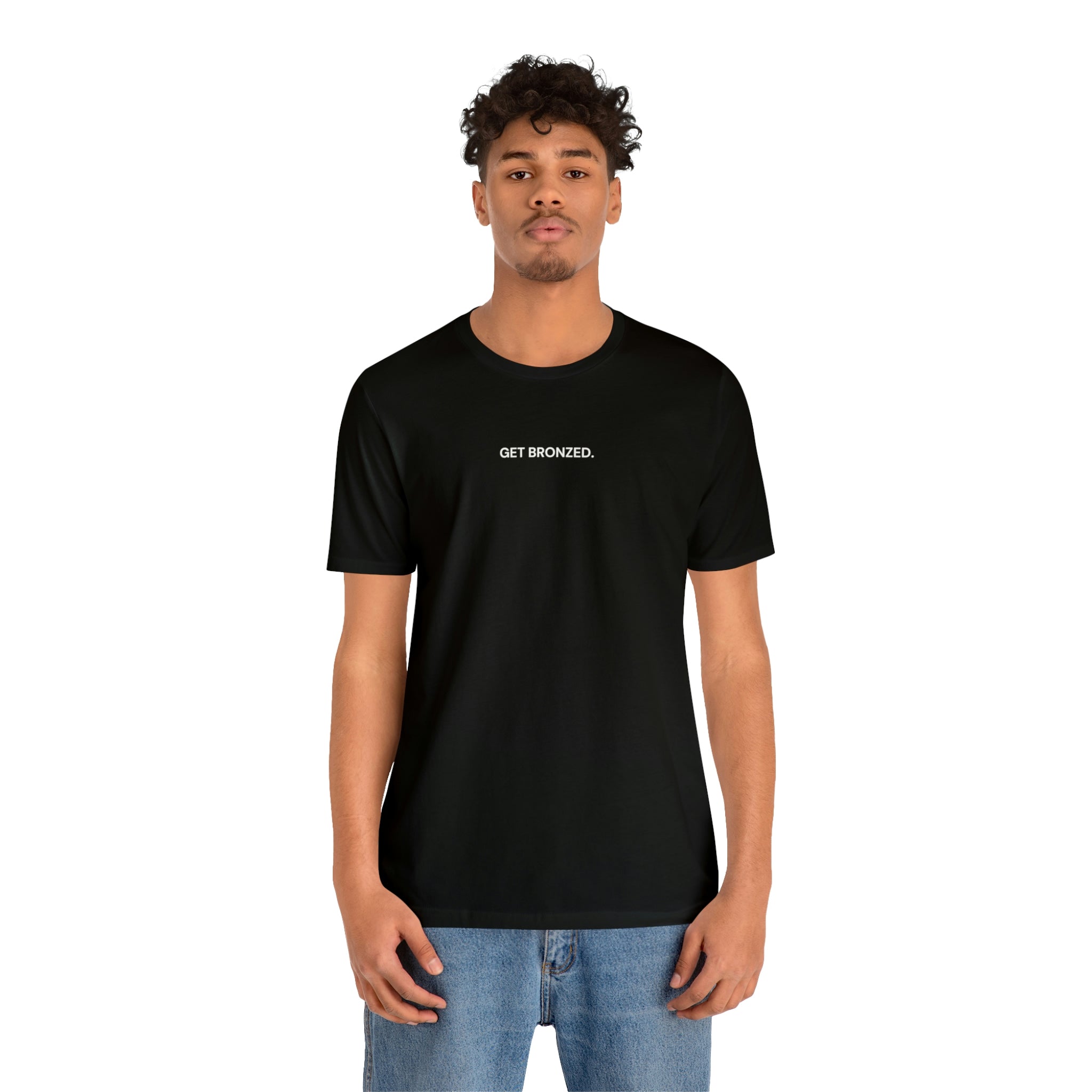 Tee Shirt | Get Bronzed