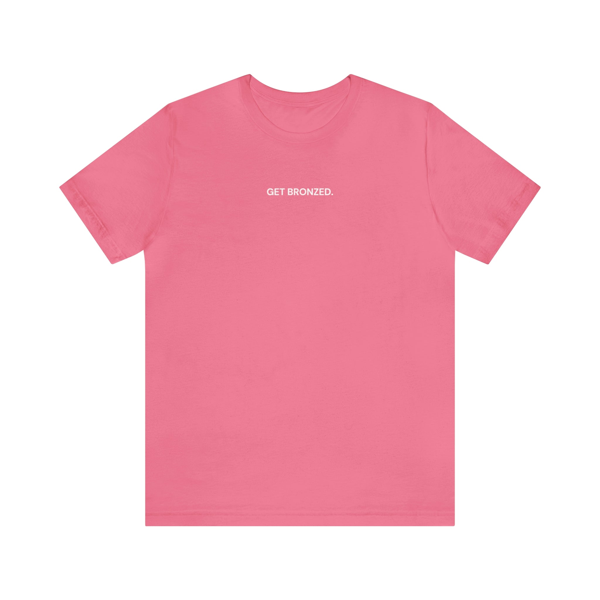 Tee Shirt | Get Bronzed