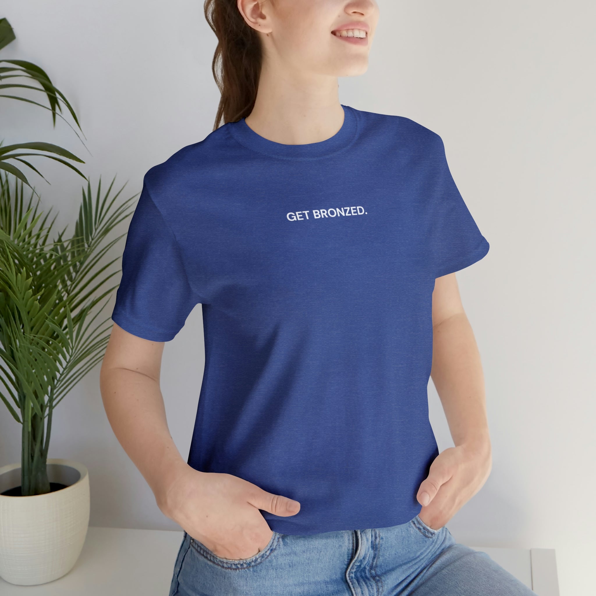 Tee Shirt | Get Bronzed