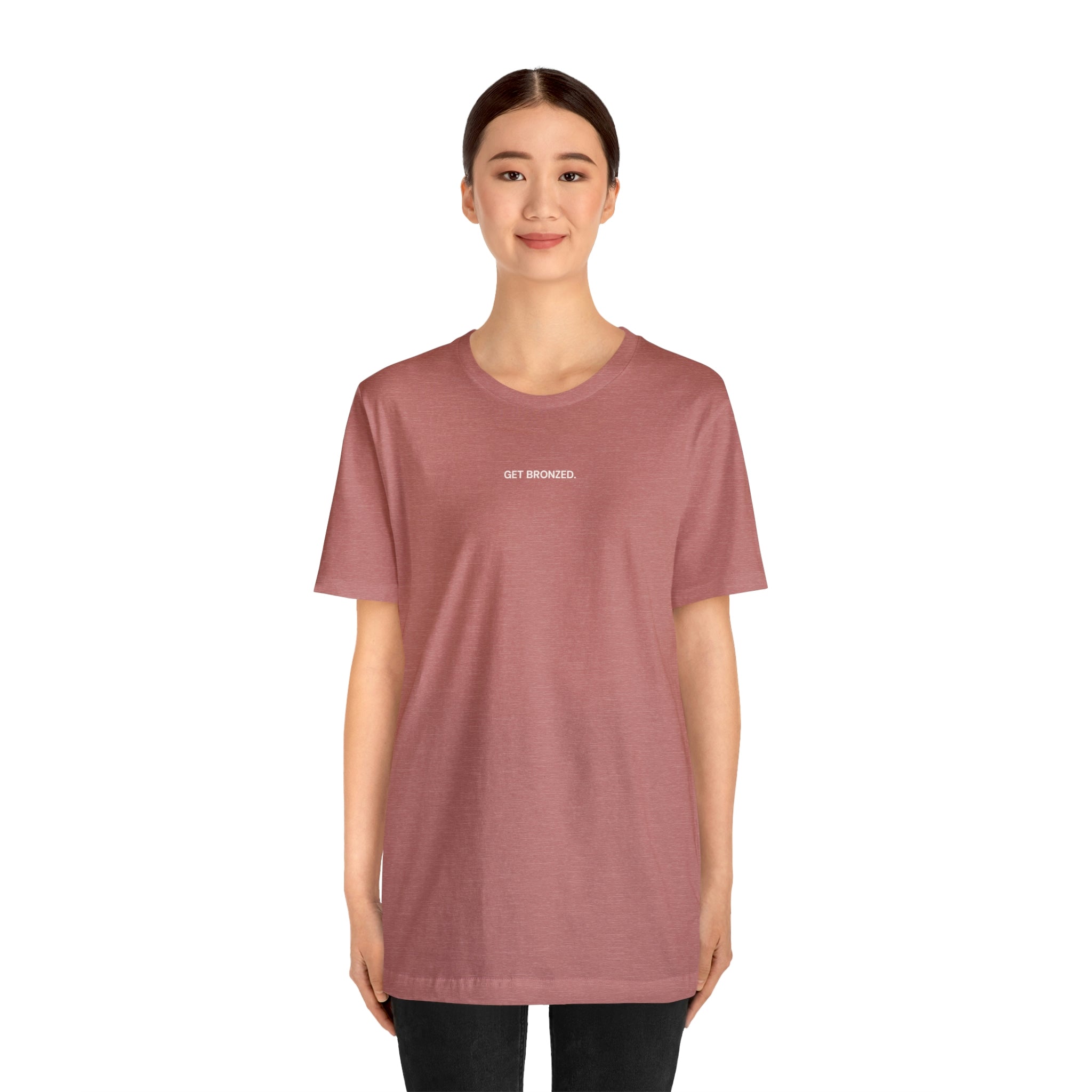 Tee Shirt | Get Bronzed