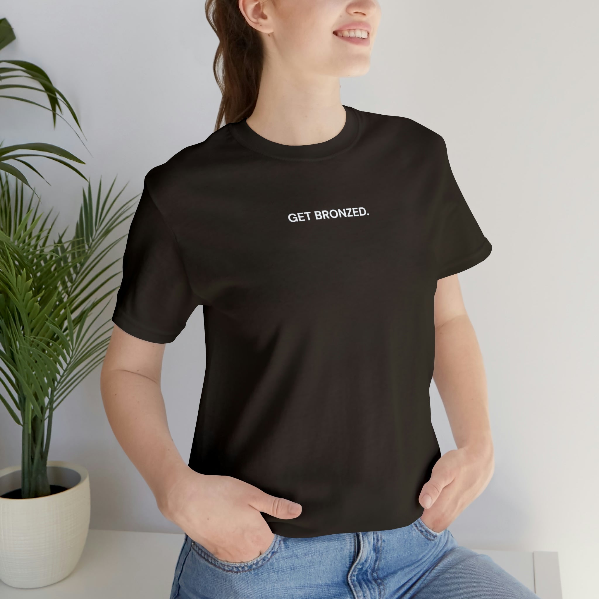 Tee Shirt | Get Bronzed