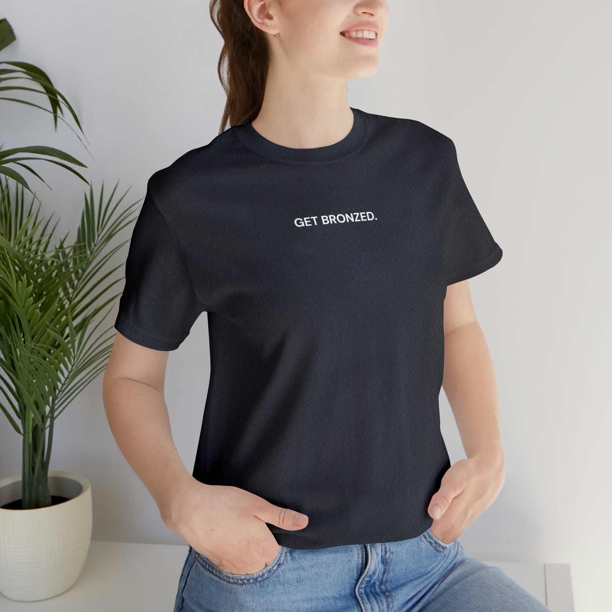Tee Shirt | Get Bronzed