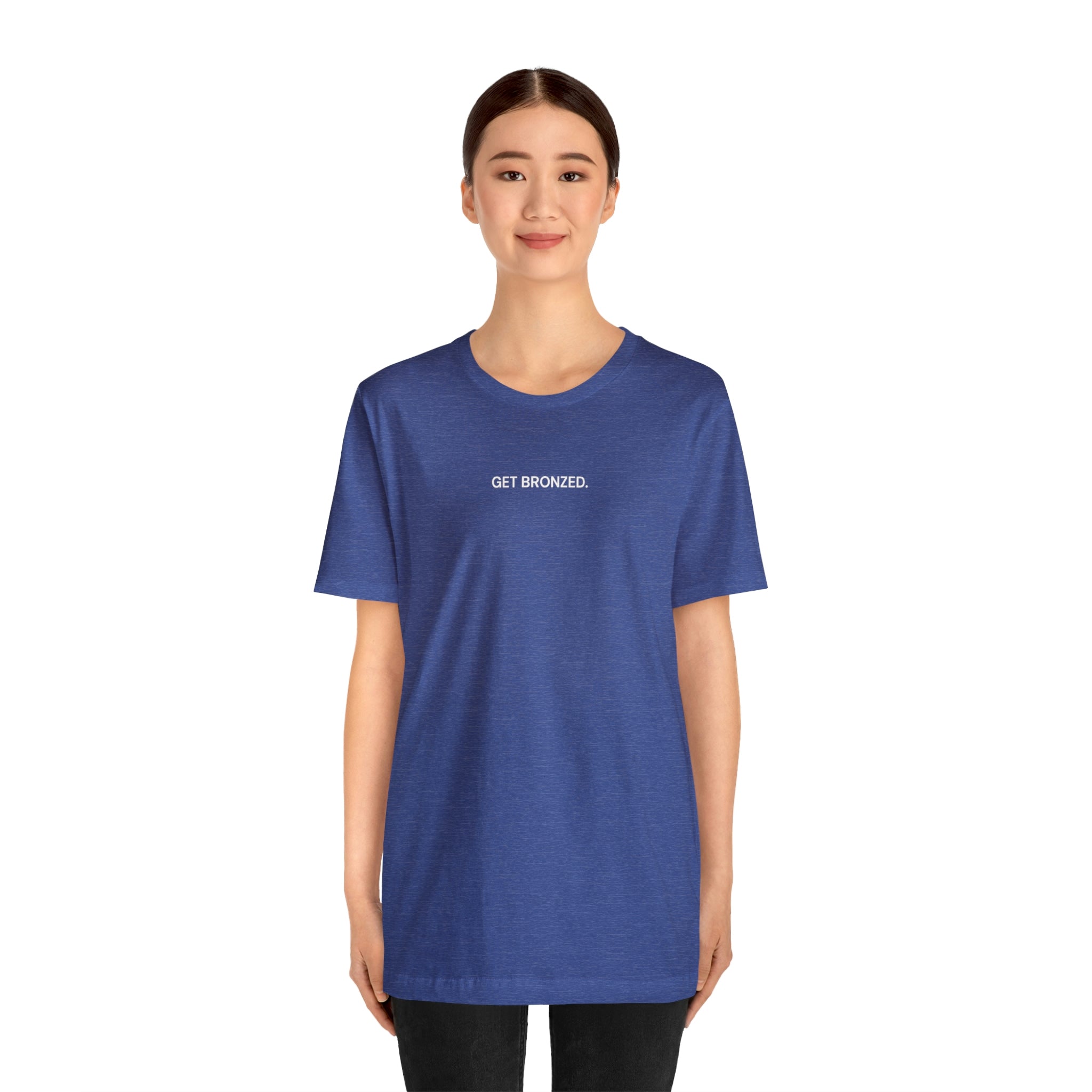 Tee Shirt | Get Bronzed