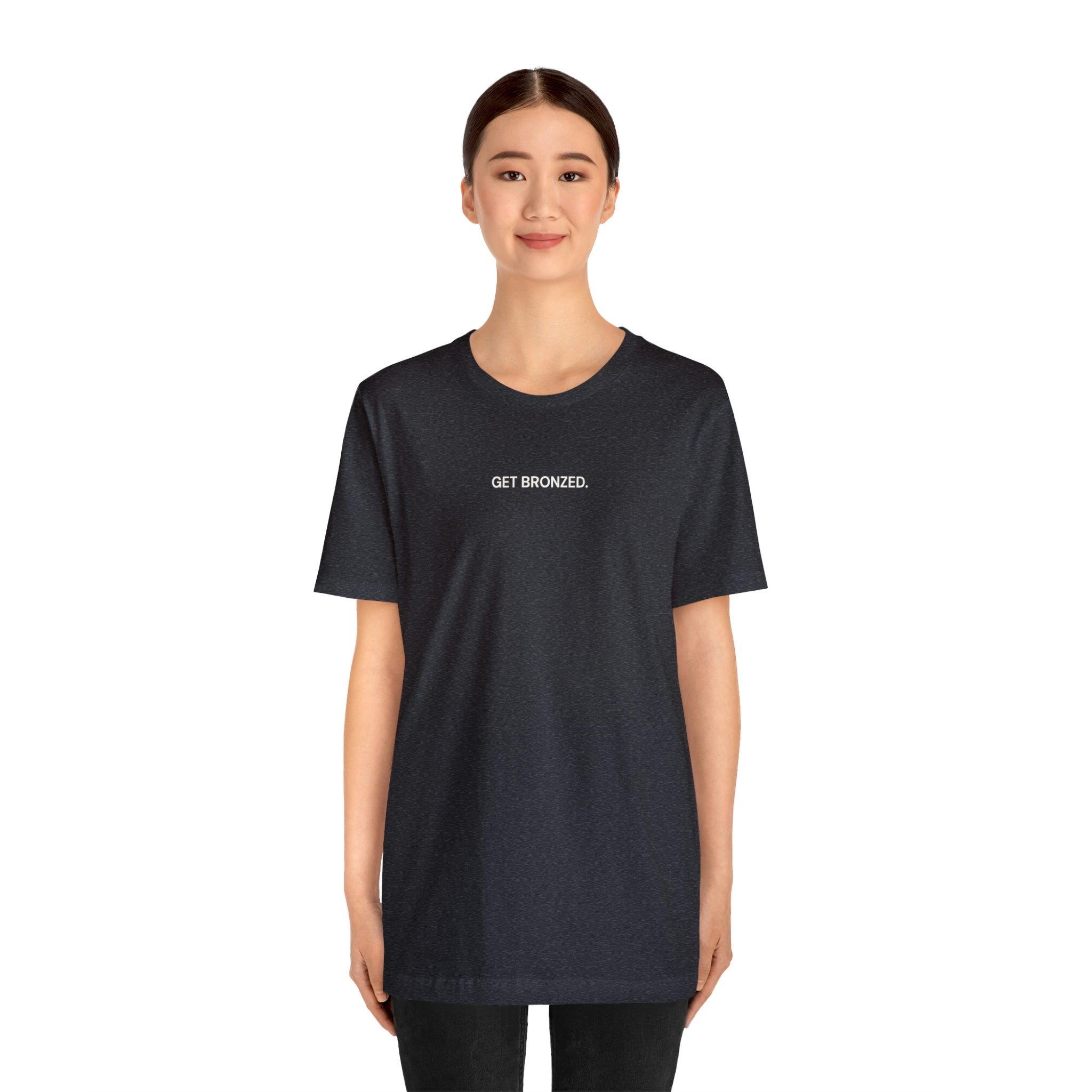 Tee Shirt | Get Bronzed