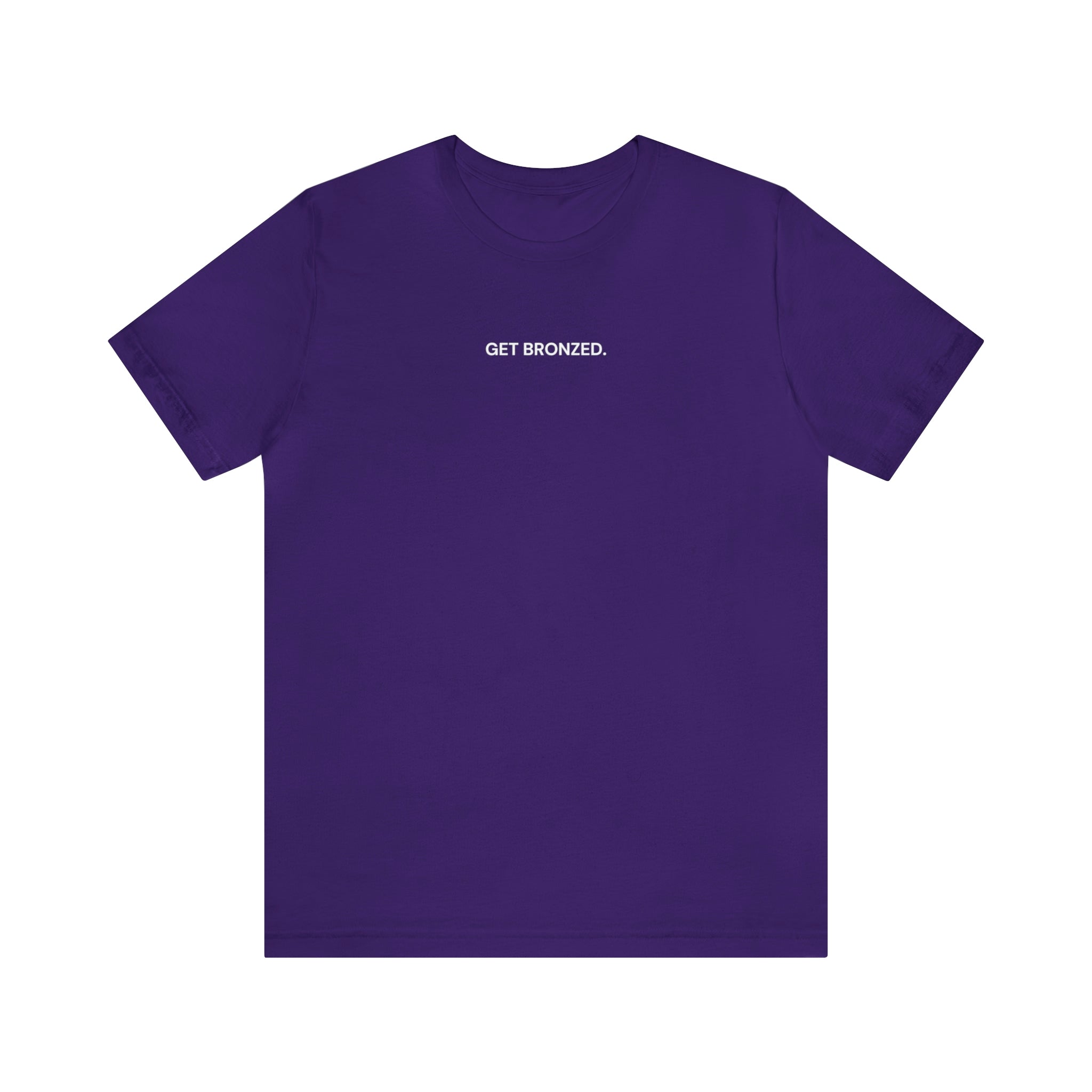 Tee Shirt | Get Bronzed