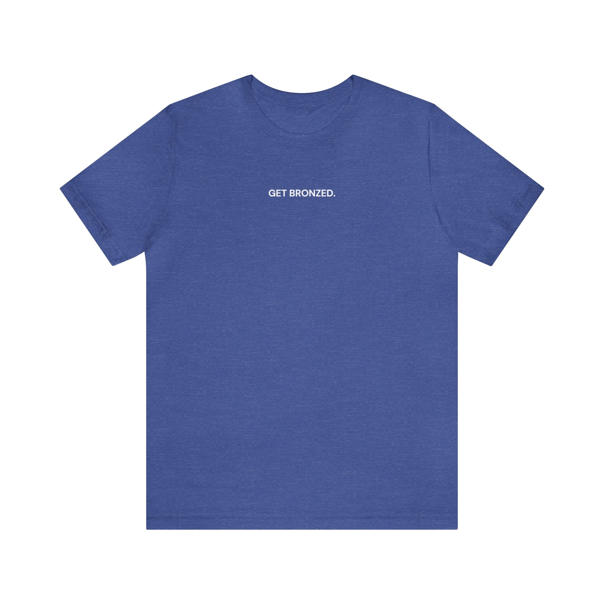 Tee Shirt | Get Bronzed
