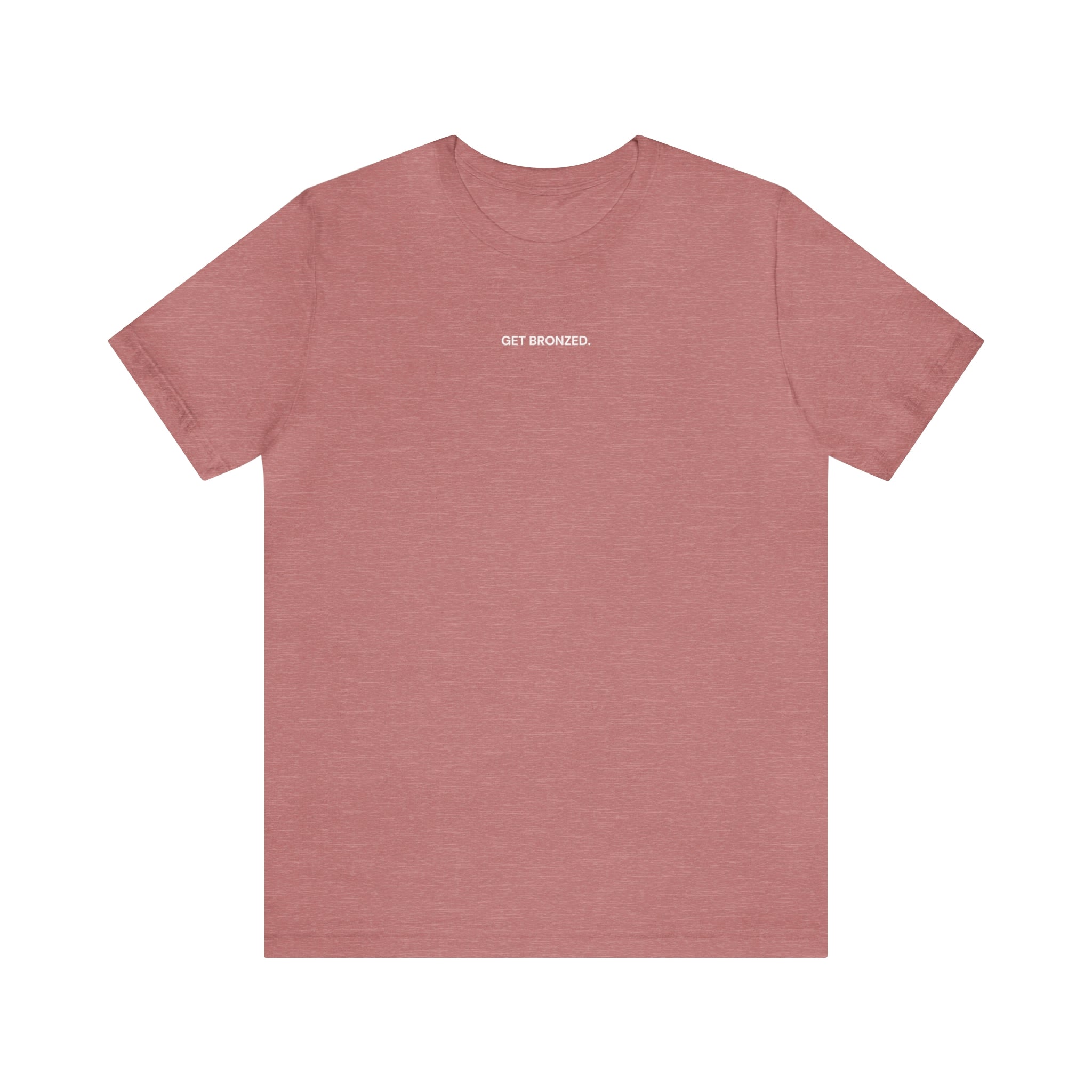 Tee Shirt | Get Bronzed