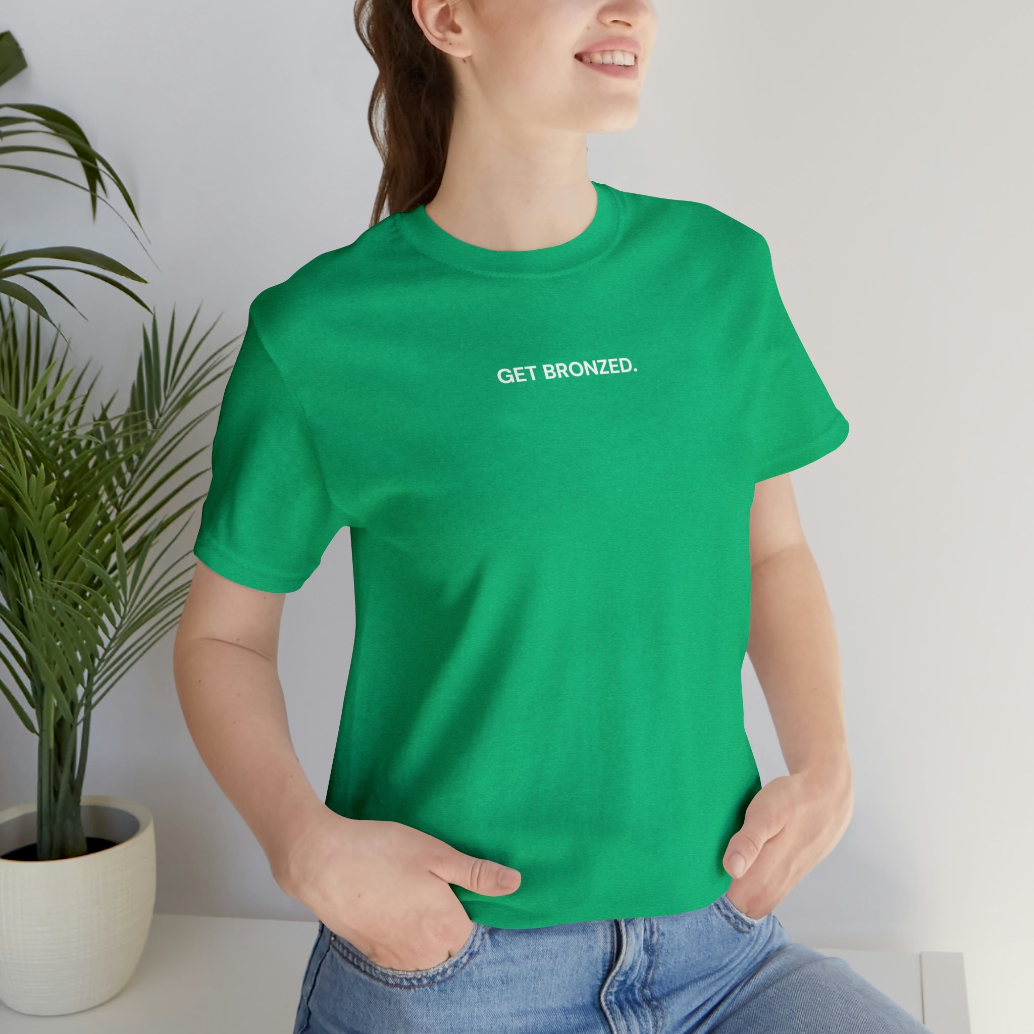 Tee Shirt | Get Bronzed