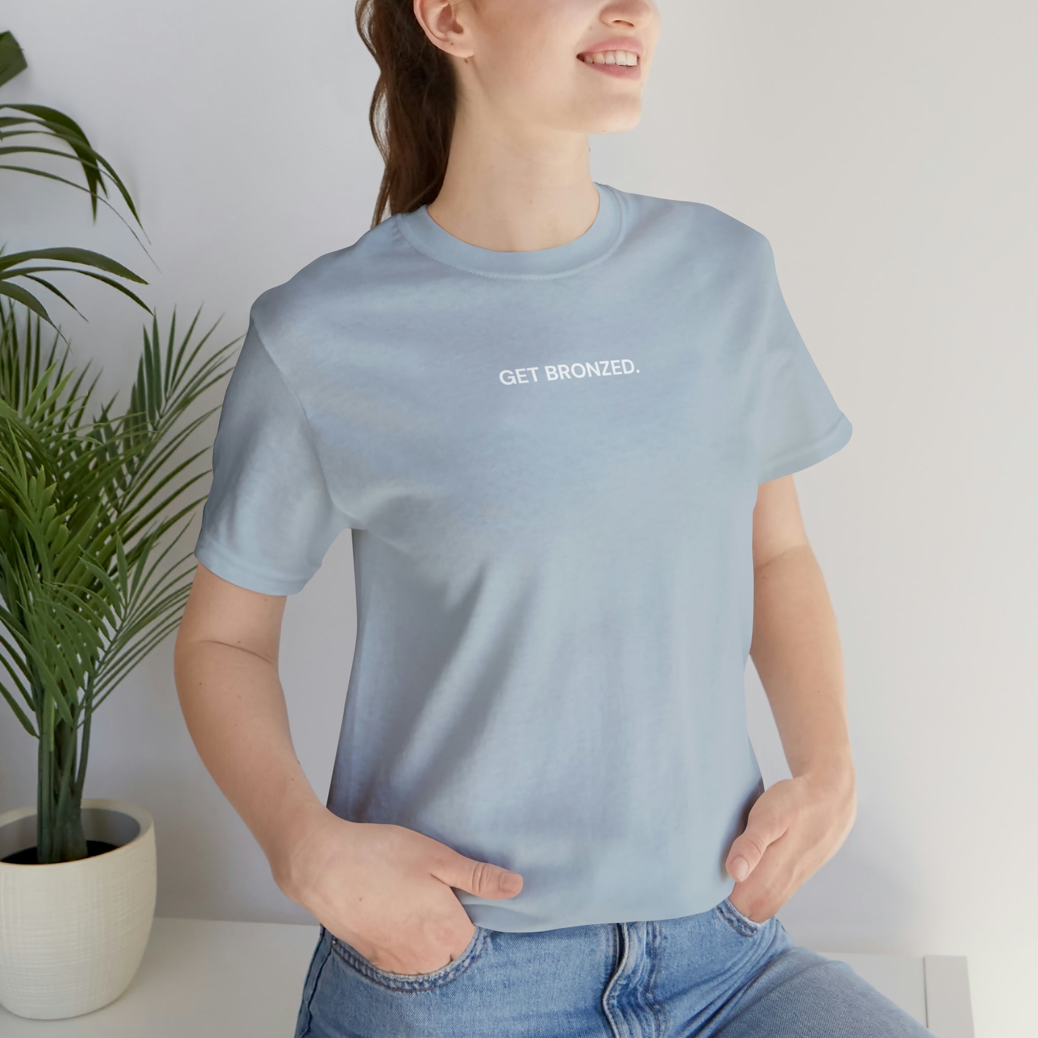 Tee Shirt | Get Bronzed