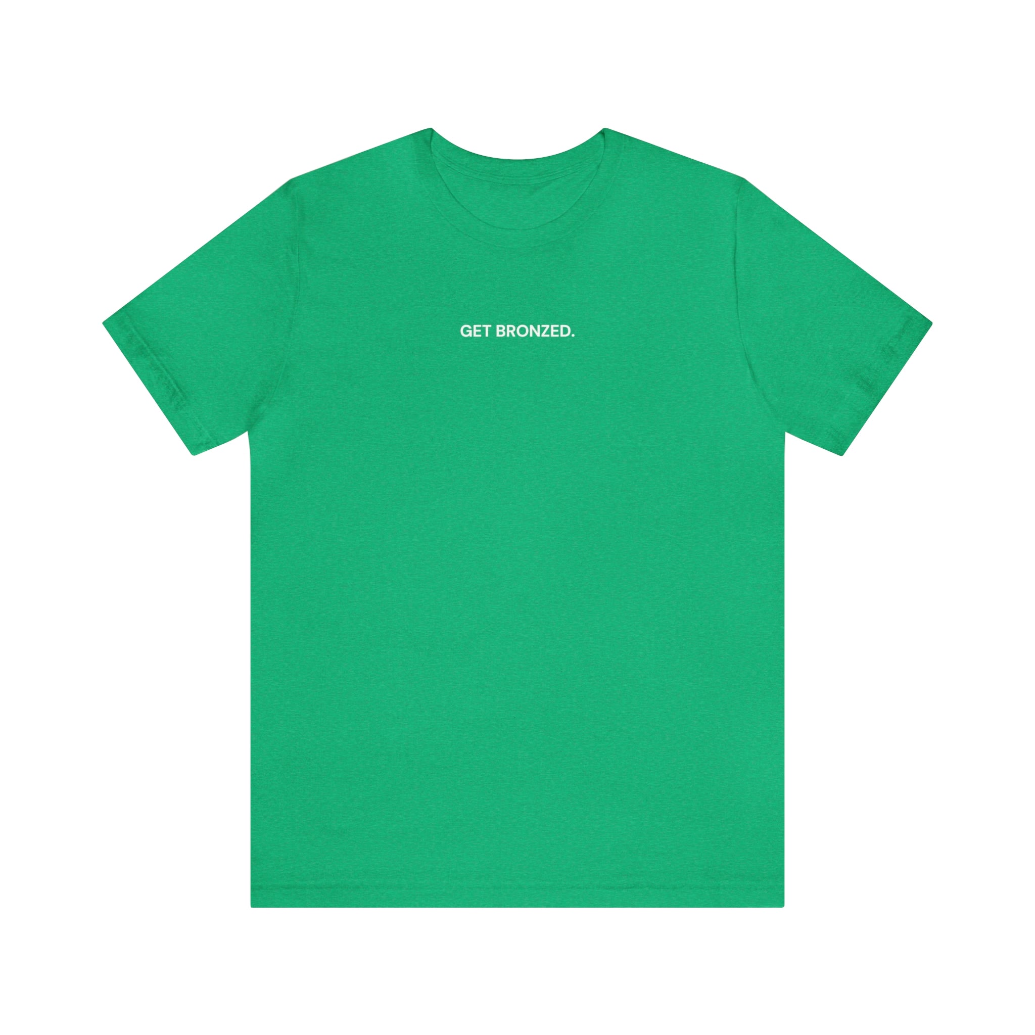 Tee Shirt | Get Bronzed
