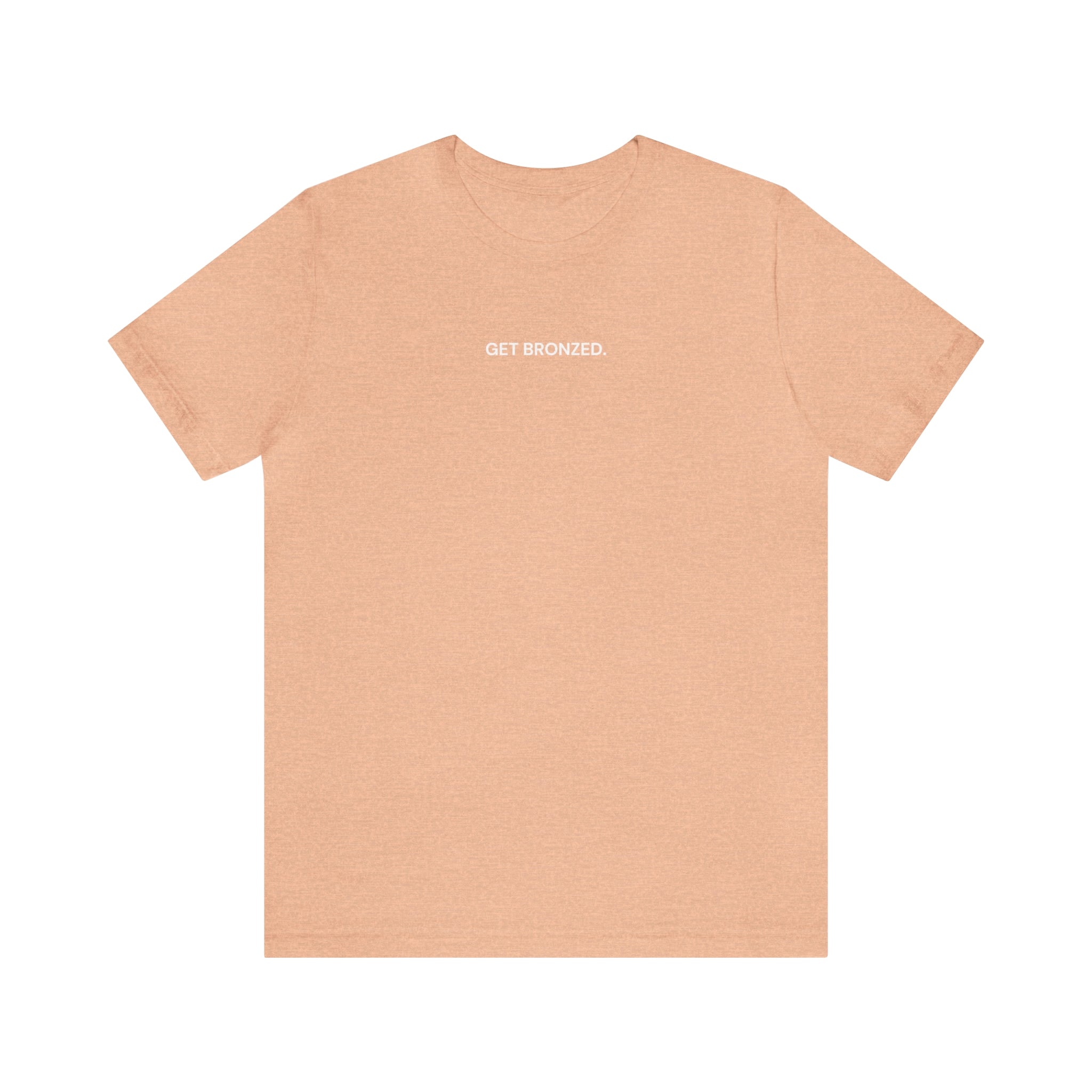 Tee Shirt | Get Bronzed
