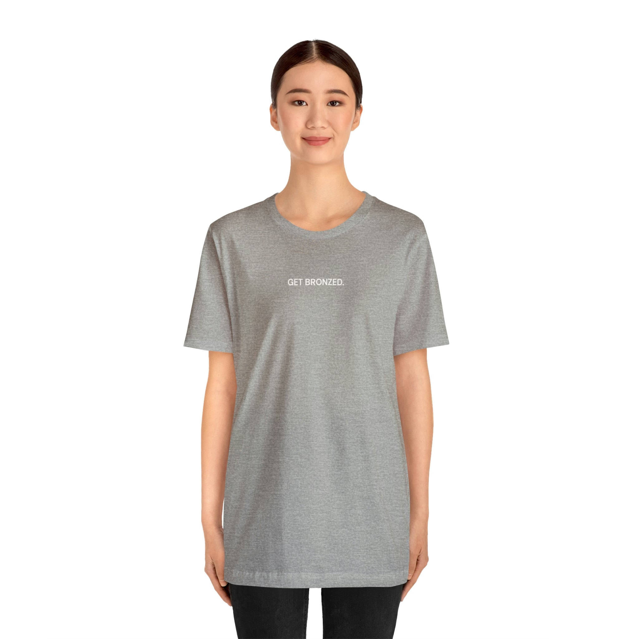 Tee Shirt | Get Bronzed