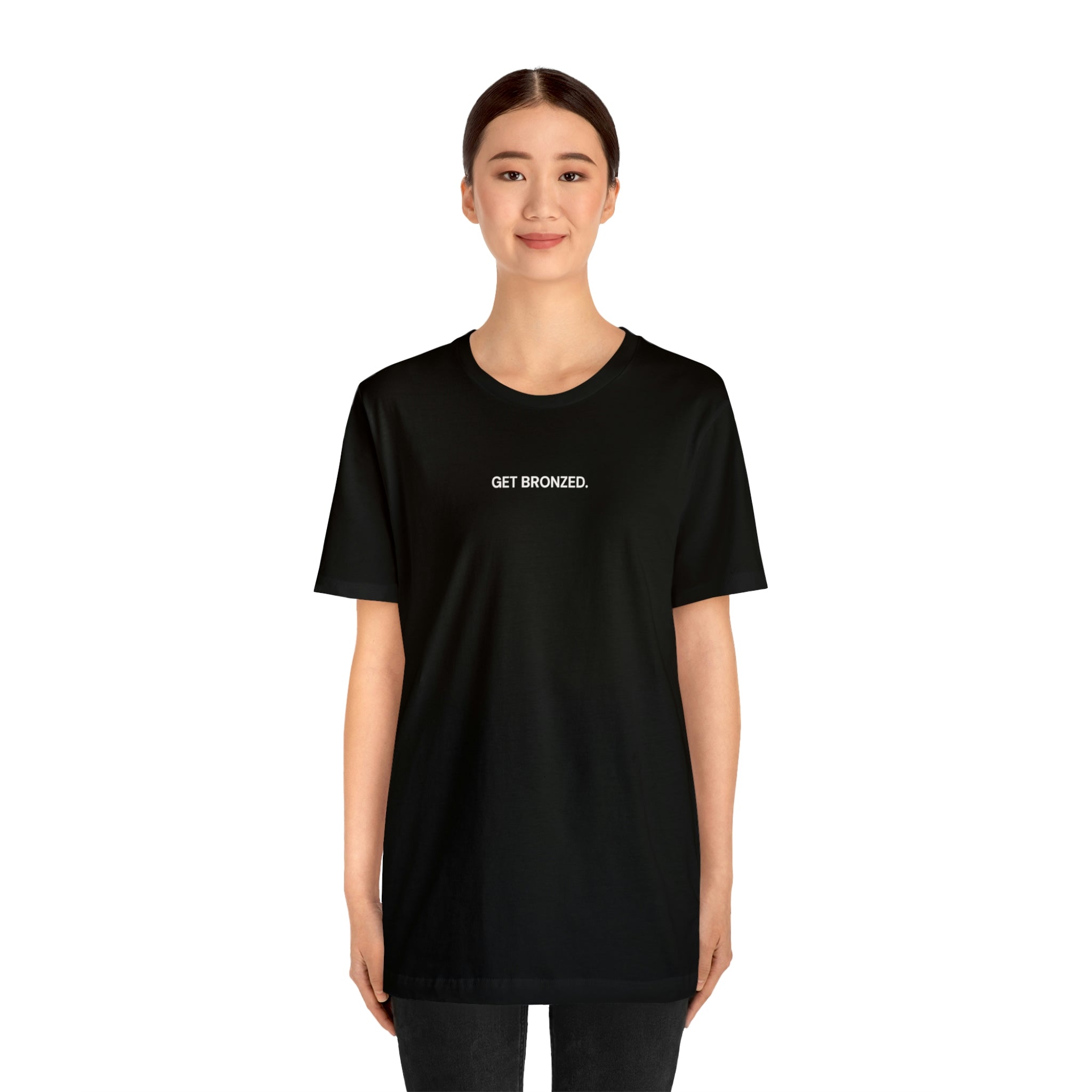 Tee Shirt | Get Bronzed