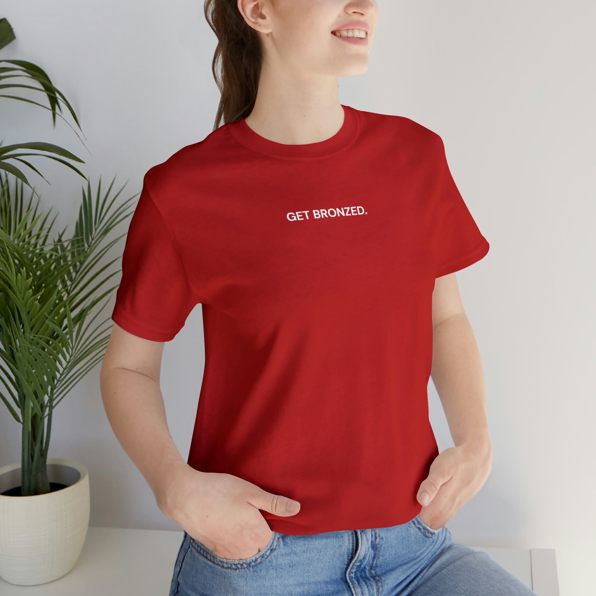 Tee Shirt | Get Bronzed